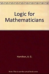 Logic for Mathematicians (Hardcover)