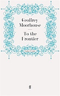 To the Frontier (Paperback)