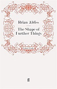 The Shape of Further Things (Paperback)