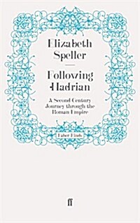 Following Hadrian : A Second-century Journey Through the Roman Empire (Paperback)