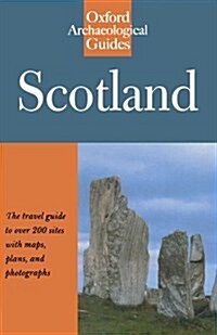 Scotland: An Oxford Archaeological Guide (Paperback)