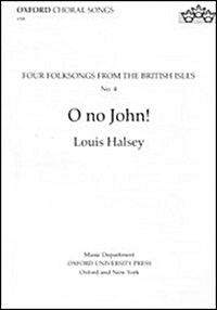 O, No John! (Sheet Music, Vocal score)