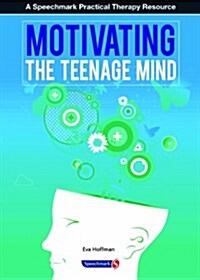 Motivating the Teenage Mind (Paperback, New ed)