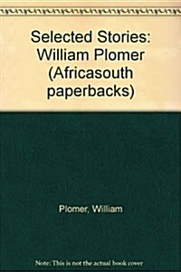 Selected Stories : William Plomer (Paperback)
