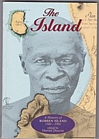 The Island : A History of Robben Island, 1488-1990 (Paperback)