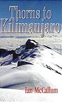 Thorns to Kilimanjaro (Paperback)