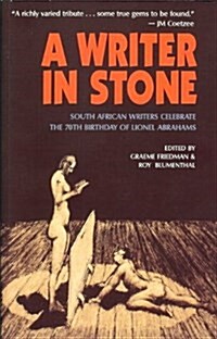 A Writer in Stone : South African Writers Celebrate the Birthday of Lionel Abrahams (Paperback)