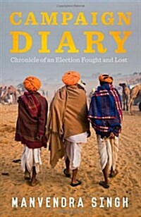 Campaign Diary : Chronicle of an Election Fought and Lost (Hardcover)