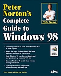 Peter Nortons Complete Guide to Windows 98 (Paperback)