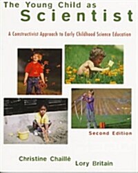 A Young Child as Scientist : A Constructivist Approach to Early Childhood Science Education (Paperback)