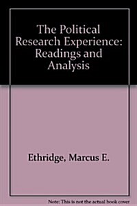 The Political Research Experience: Readings and Analysis: Readings and Analysis (Paperback)