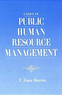 Cases in Public Human Resource Management (Paperback)