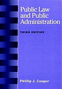 Public Law and Public Administration (Hardcover, 3 Rev ed)