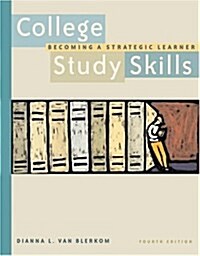 College Study Skills : Becoming a Strategic Learner (Paperback, 4 Rev ed)