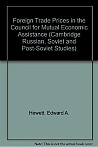 Foreign Trade Prices in the Council for Mutual Economic Assistance (Hardcover, 1st)