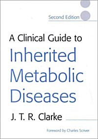 A Clinical Guide to Inherited Metabolic Diseases (Paperback, 2 Rev ed)