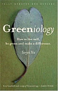Greeniology : How to Live Well, be Green and Make a Difference (Paperback)