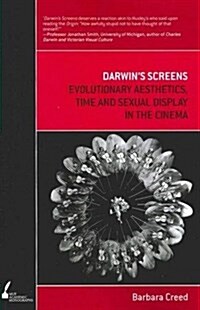 Darwins Screens: Evolutionary Aesthetics, Time and Sexual Display in the Cinema (Paperback, Print on Demand)