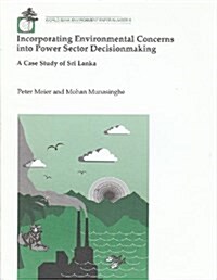 Incorporating Environmental Concerns into Power Sector Decisionmaking (Paperback)