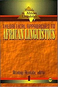 Theoretical Approaches to African Linguistics (Paperback)