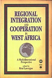 Regional Integration and Cooperation in West Africa (Paperback)