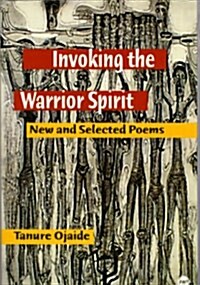Invoking the Warrior Spirit (Paperback)