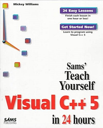 Teach Yourself Visual C++ 5 in 24 Hours (Paperback)