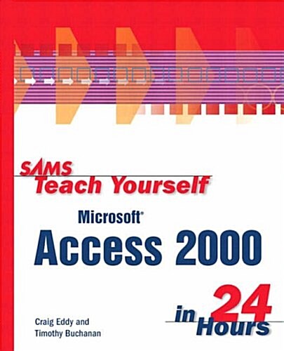 Sams Teach Yourself Microsoft Access 2000 in 24 Hours (Paperback)