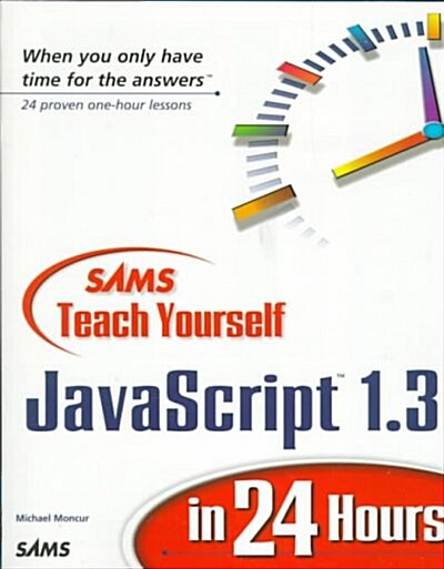Sams Teach Yourself Javascript 1.3 in 24 Hours (Paperback)
