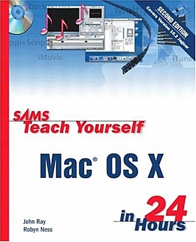 Sams Teach Yourself Mac OS X in 24 Hours (Paperback, 2, Revised)