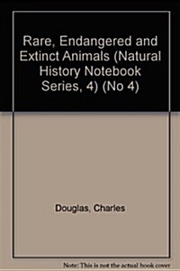 Rare, Endangered and Extinct Animals (Paperback)