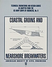 Coastal Groins and Nearshore Breakwaters (Paperback)