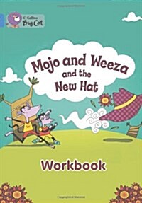 Mojo and Weeza and the New Hat Workbook (Paperback)