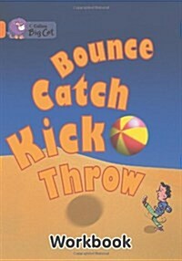 Bounce, Kick, Catch, Throw Workbook (Paperback)