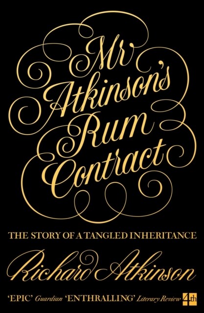 Mr Atkinson’s Rum Contract : The Story of a Tangled Inheritance (Paperback)