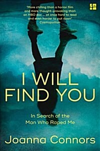 I Will Find You : In Search of the Man Who Raped Me (Paperback)