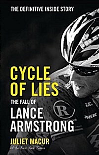 Cycle of Lies : The Fall of Lance Armstrong (Paperback)
