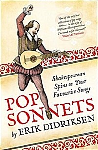 Pop Sonnets : Shakespearean Spins on Your Favourite Songs (Hardcover)