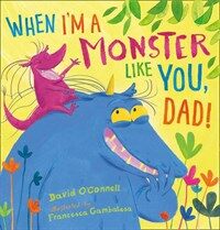 When I'm a Monster Like You, Dad (Paperback)