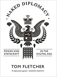 [중고] Naked Diplomacy : Power and Statecraft in the Digital Age (Hardcover)