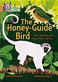 The Honey-Guide Bird: Two Traditional Tales from Africa : Band 12/Copper (Paperback)