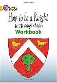 How to be a Knight Workbook (Paperback)