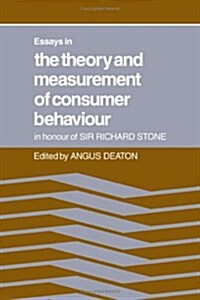 Essays in the Theory And Measurement of Consumer Behaviour (Hardcover, 1st)