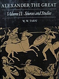 Alexander the Great: Volume 2, Sources and Studies (Hardcover)