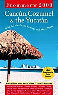 Frommers(R) Cancun, Cozumel & The Yucatan 2000 (Paperback)