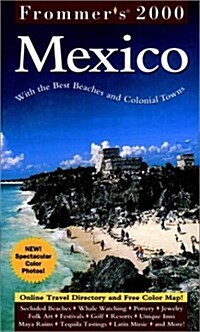 Frommers(R) Mexico 2000 : With the Best Beaches and Colonial Towns (Paperback)