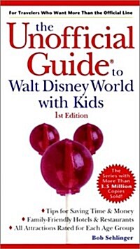 The Unofficial Guide to Walt Disney World with Kids (Paperback)