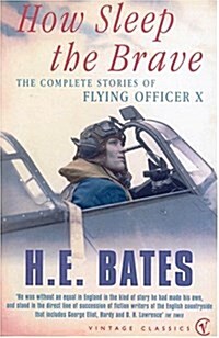 How Sleep The Brave : Complete Stories of Flying Officer X (Paperback)