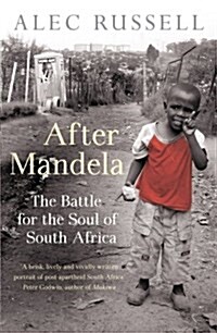 After Mandela : The Battle for the Soul of South Africa (Paperback)