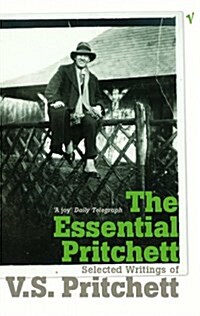 The Essential Pritchett : Selected Writings of V S Pritchett (Paperback)